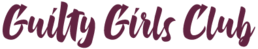 Guilty Girls Club