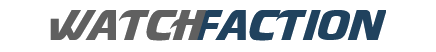 WATCH FACTION